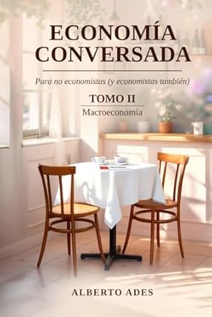 economia conversada tomo ii macroeconomia para no economistas 1st edition alberto ades ,alberto fabian ades