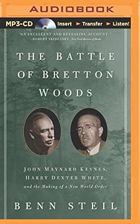 battle of bretton woods the 1st edition benn steil ,philip rose 149153124x, 978-1491531242