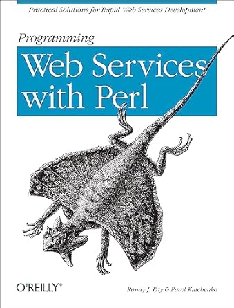 programming web services with perl 1st edition randy j ray ,pavel kulchenko 0596002068, 978-0596002060