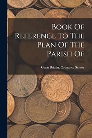 book of reference to the plan of the parish of 1st edition great britain ordnance survey 1018774602,