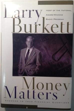 money matters answers to your financial questions 1st edition larry burkett 0785266097, 978-0785266099