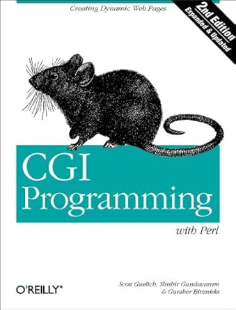 cgi programming with perl creating dynamic web pages 1st edition scott guelich ,shishir gundavaram ,gunther