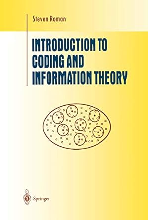 introduction to coding and information theory 1st edition steven roman 0387947043, 978-0387947044