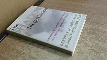 the shadow negotiation how women can master the hidden agendas that determine bargaining success 1st edition
