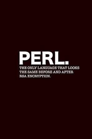 perl the only language that looks the same before and after rsa encryption programming language notebook