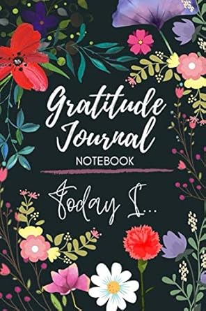 gratitude journal notebook today i 52 week gratitude journal to develop mindfulness and happiness with