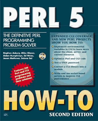 perl 5 how to the definitive perl 5 problem solver 1st edition mike glover ,stephen asbury ,aidan humphreys