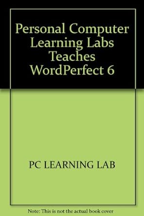 pc learning labs teaches wordperfect 6 0 logical operations/book and disk 1st edition logical operations