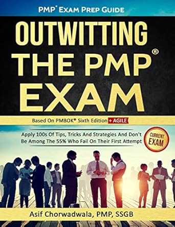 pmp exam prep guide outwitting the pmp exam apply 100s of tips tricks and strategies dont be among the 55 who