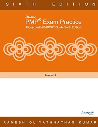 effective pmp exam practice aligned with pmbok 1st edition mr ramesh oliyathnathan kumar 1985239167,