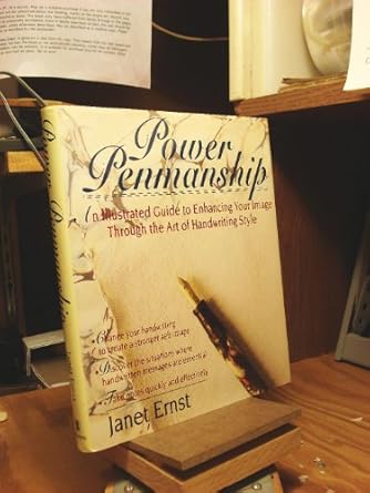 power penmanship an illustrated guide to enhancing your image through the art of handwriting style 1st