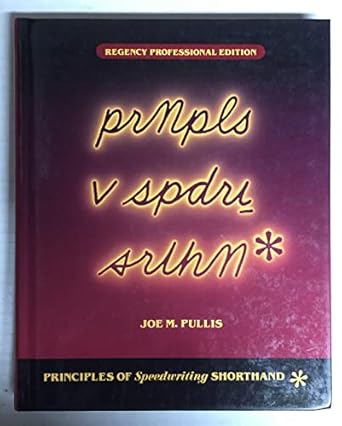 principles of speedwriting shorthand regency 1st edition joe m pullis 0026851008, 978-0026851008