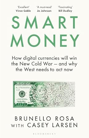 smart money how digital currencies will shape the new world order 1st edition brunello rosa ,casey larsen