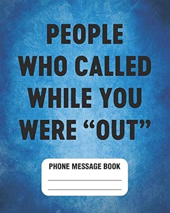 people who called while you were out phone message book spacious log 8 x10 with 110 pages 1st edition bored
