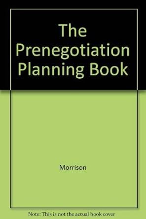 the prenegotiation planning book 1st edition william f morrison 1575241749, 978-1575241746