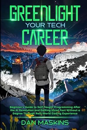 greenlight your tech career beginners guide to self taught programming after the ai revolution and getting