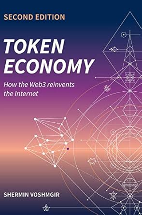 token economy how the web3 reinvents the internet how the web3 reinvents the internet 1st edition shermin