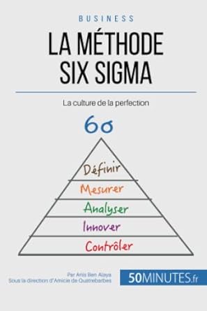 la methode six sigma la culture de la perfection 1st edition anis ben alaya ,50minutes ,amicie de