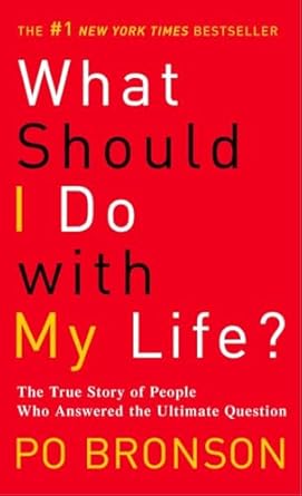 what should i do with my life the true story of people who answered the ultimate question 1st edition po