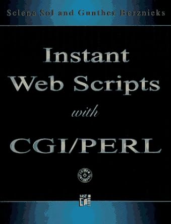 instant web scripts with cgi perl 1st edition selena sol ,gunther berznieks 1558514902, 978-1558514904