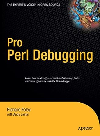 pro perl debugging 1st edition andy lester ,richard foley 1590594541, 978-1590594544