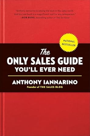 the only sales guide youll ever need 1st edition anthony iannarino ,mike weinberg 0735211671, 978-0735211674