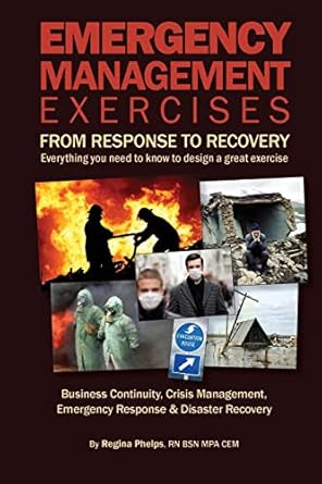 emergency management exercises from response to recovery everything you need to know to design a great