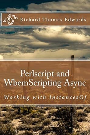 perlscript and wbemscripting async working with instancesof 1st edition richard thomas edwards 1722274344,