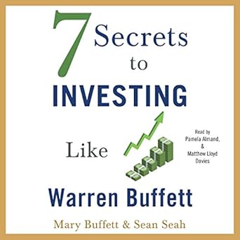 7 secrets to investing like warren buffett a simple guide for beginners 1st edition mary buffett ,sean seah