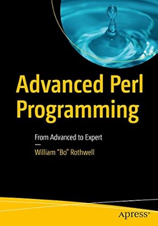 advanced perl programming from advanced to expert 1st edition william bo rothwell 1484258622, 978-1484258620