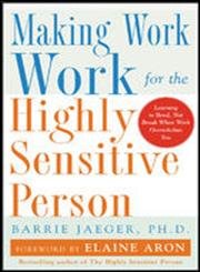 making work work for the highly sensitive person 1st edition barrie s jaeger ,elaine aron 007140810x,