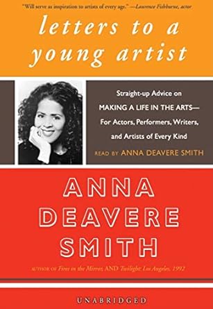 letters to a young artist straight up advice on making a life in the arts for actors performers writers and