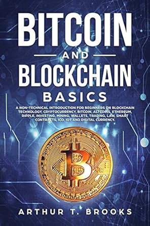 bitcoin and blockchain basics a non technical introduction for beginners on blockchain technology