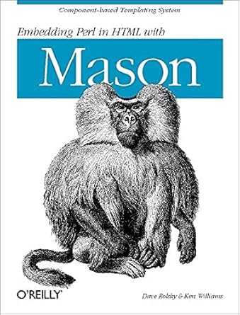 embedding perl in html with mason 1st edition dave rolsky ,ken williams 0596002254, 978-0596002251