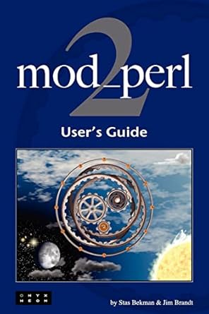 mod perl 2 users guide 1st edition stas bekman ,jim brandt 0977920119, 978-0977920112