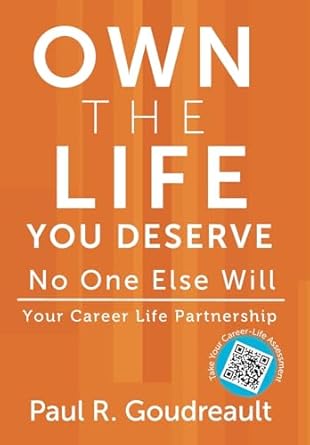 own the life you deserve no one else will 1st edition paul r goudreault 173642002x, 978-1736420027