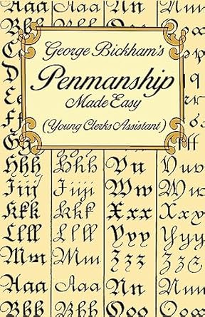 george bickhams penmanship made easy 1st edition george bickham 0486297799, 978-0486297798