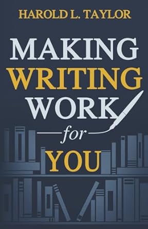 making writing work for you 1st edition harold l taylor 1738294250, 978-1738294251