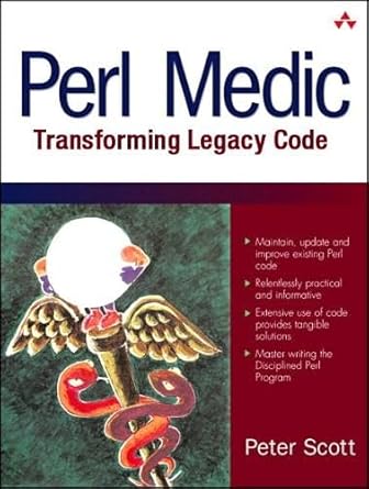 perl medic transforming legacy code 1st edition peter scott 0201795264, 978-0201795264