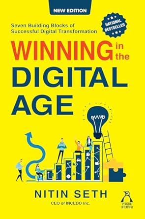 winning in the digital age seven building blocks of successful digital transformation 1st edition nitin seth