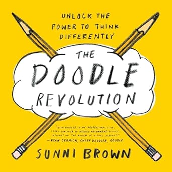 the doodle revolution unlock the power to think differently 1st edition sunni brown 1591847036, 978-1591847038