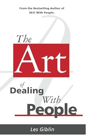 the art of dealing with people 1st edition les giblin 0937539589, 978-0937539583