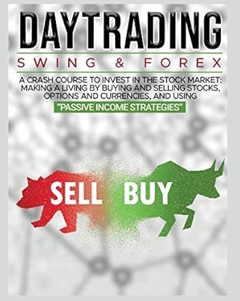 day trading swing and forex for beginners a complete crash course to invest in the stock market learn how to