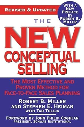 the new conceptual selling the most effective and proven method for face to face sales planning 1st edition