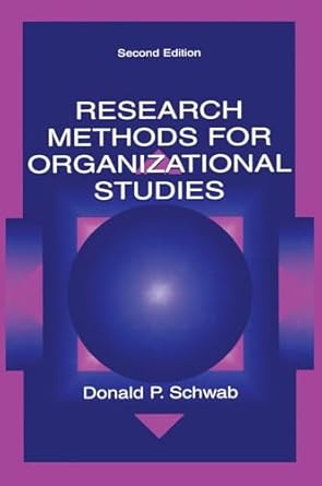 research methods for organizational studies 1st edition donald p schwab 0805847278, 978-0805847277