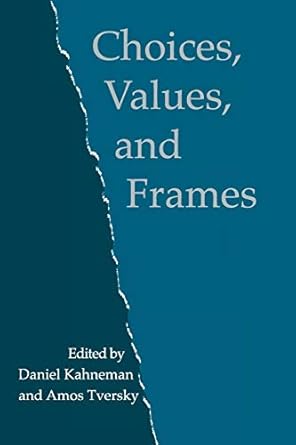 choices values and frames 1st edition daniel kahneman ,amos tversky 0521627494, 978-0521627498