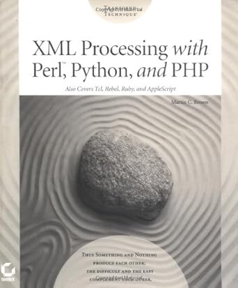 xml processing with perl python and php 1st edition martin c brown 0782140211, 978-0782140217