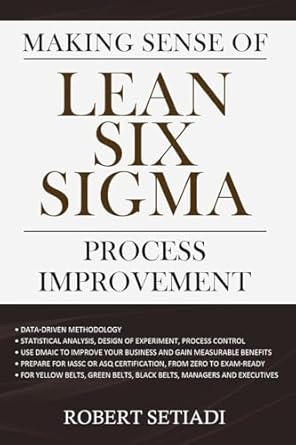 making sense of lean six sigma process improvement 1st edition robert setiadi 0648963608, 978-0648963608