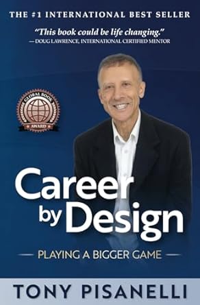 career by design playing a bigger game 1st edition tony pisanelli 0645396850, 978-0645396850
