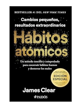 habitos atomicos incluye curso inedito 30 dias para mejorar tus habitos / atomic habits 1st edition james
